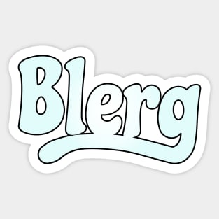 BLERG Sticker